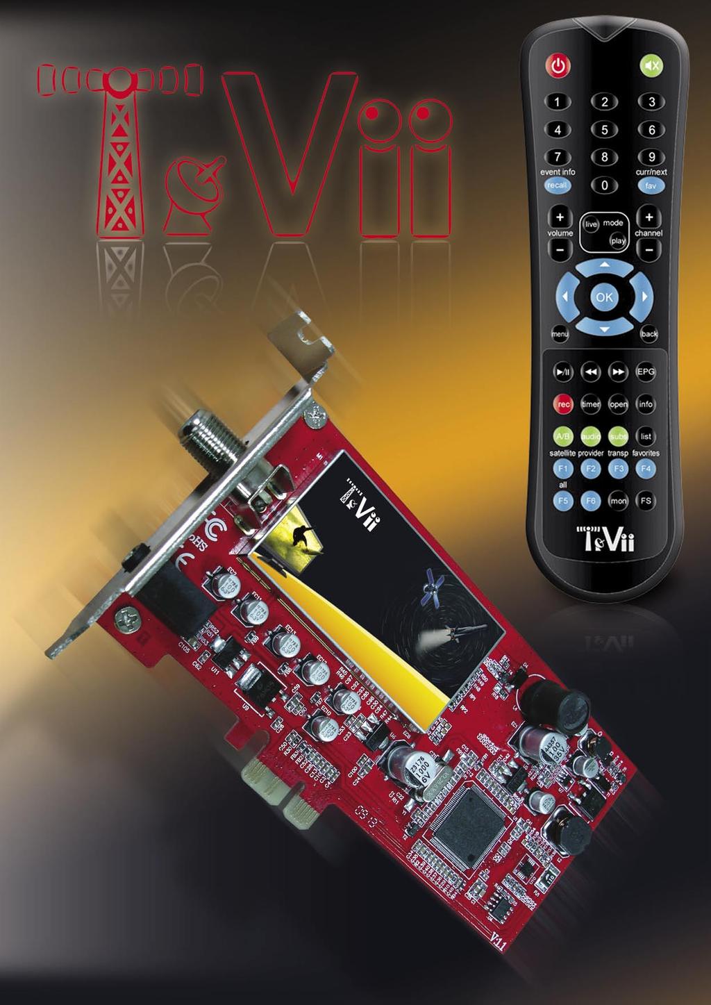 08-09/2009 TEVII DVB-S/S2 PCI-E CARD S470 Μια κομψή λύση για κανονική και HDTV λήψη σε