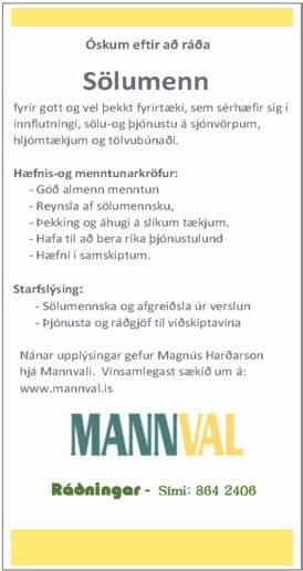 10 ATVINNA 14. september 2013 LAUGARDAGUR Vélstjóri Fjarðabyggðarhöfnum Auglýst er laust til umsóknar starf vélstjóra við Fjarðabyggðarhafnir. Um er að ræða fullt starf.