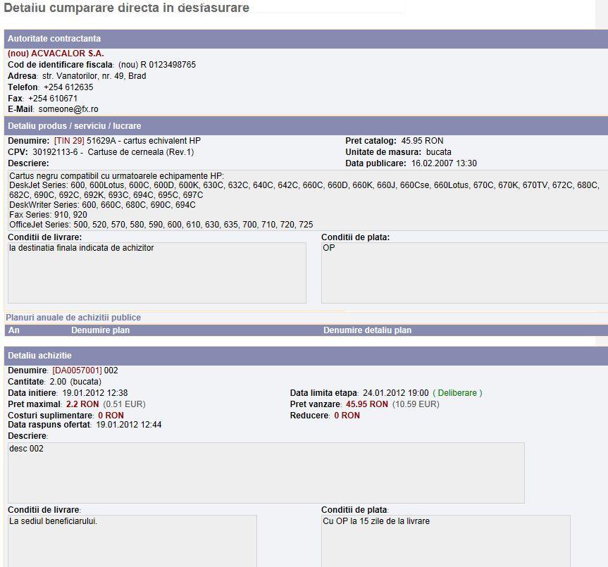 Proceduri de atribuire 162 Detaliul de achizitie cuprinde datele de identificare ale autoritatii contractante, descrierea produsului de catalog existenta la momentul initierii achizitiei si