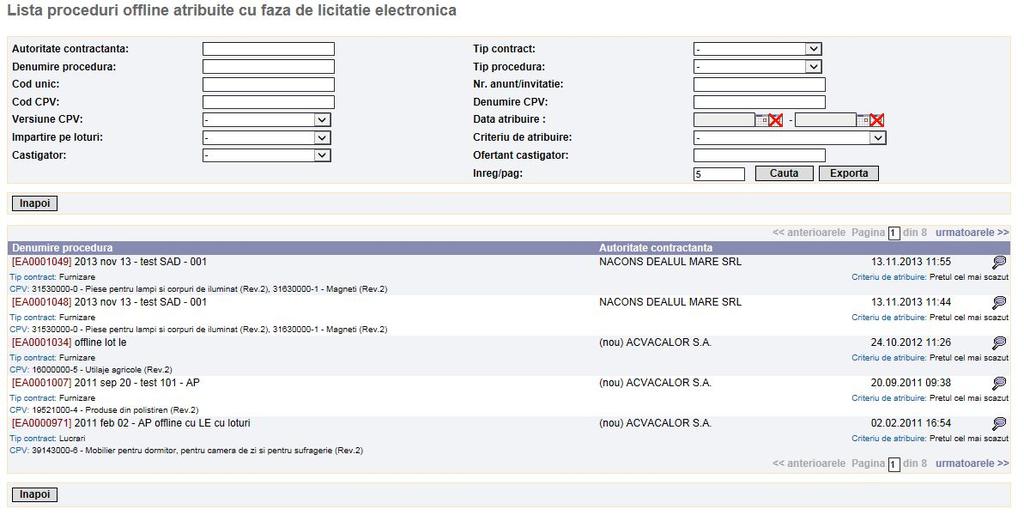 Proceduri de atribuire 173 licitatie electronica. Aceasta pagina cuprinde toate procedurile offline cu LE aflate in starea atribuita la care ofertantul curent este participant.