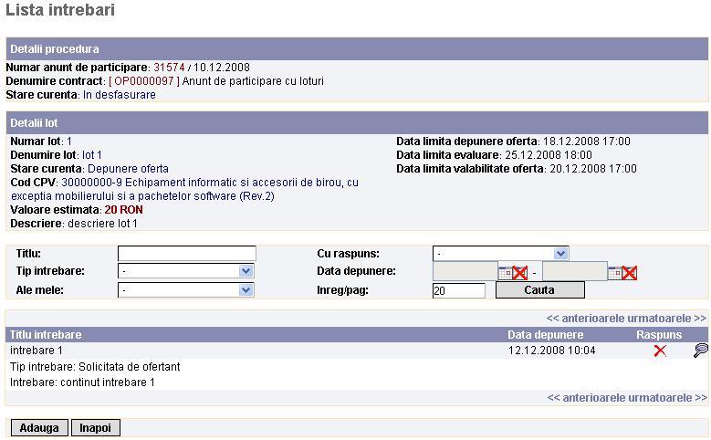 Anunturi 65 Operatii realizate: - ofertantul este directionat intr-o noua pagina "Retragere de la lot" in care va completa motivul retragerii, dupa care va actiona butonul Salveaza.