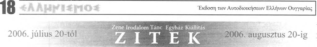 18. 20 <196> 24h Asztalfoglalás: 332-7900 Pyrgos Augusztus 05 Kismányok 16.00-20.00 ig. Taverna Augusztus 19 Belojanis 24.