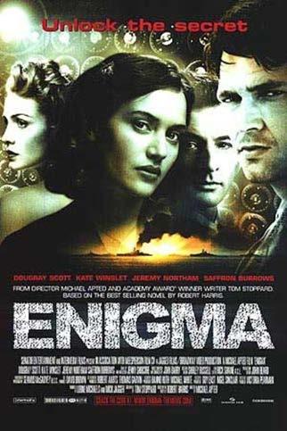 Enigma(2001) Στη Μεγάλη Βρετανία του 1943, ο Τομ Τζέρικο, ένας ιδιοφυής μαθηματικός, προσπαθεί να σπάσει το μυστικό κώδικα συνεννόησης των Ναζί, ερευνώντας ταυτόχρονα το μυστήριο της εξαφάνισης της
