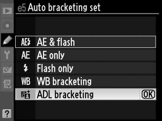 ADL Bracketing Η μηχανή μεταβάλλει το Ενεργό D-Lighting σε μια σειρά εκθέσεων. Για περισσότερες πληροφορίες σχετικά με το ενεργό D-Lighting, δείτε τη σελίδα 139. 1 Επιλέξτε ADL bracketing.