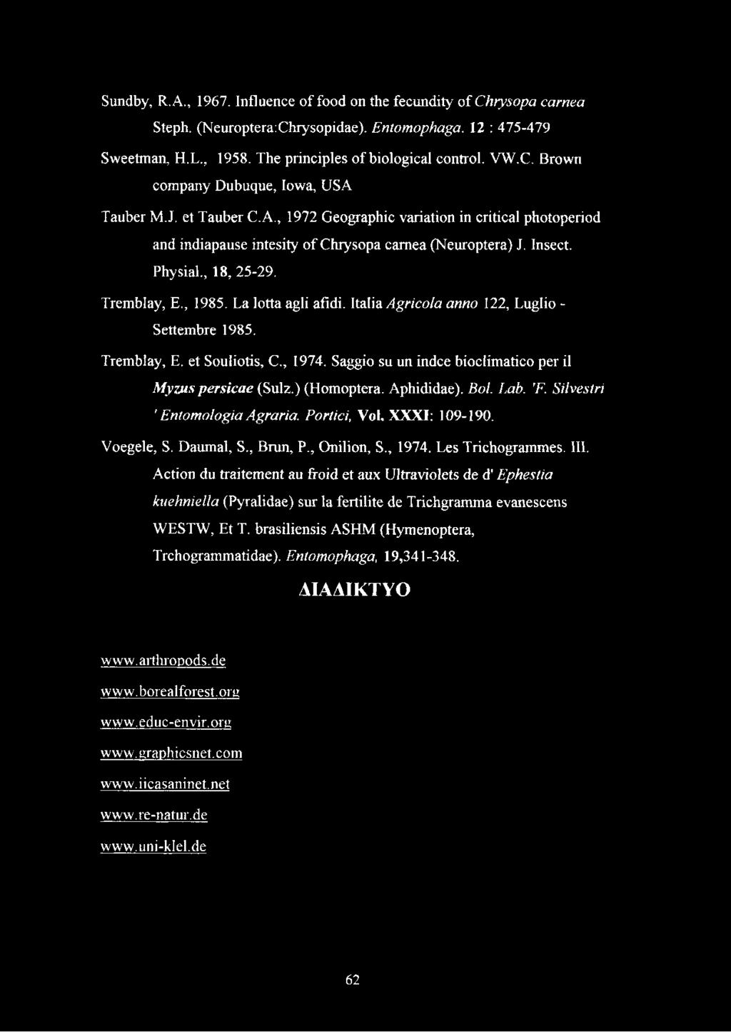 Italia Agrícola anno 122, Luglio - Settembre 1985. Tremblay, E. et Souliotis, C., 1974. Saggio su un indce bioclimatico per il Myzus persicae (Sulz.) (Homoptera. Aphididae). Bol. Lab. 'F.