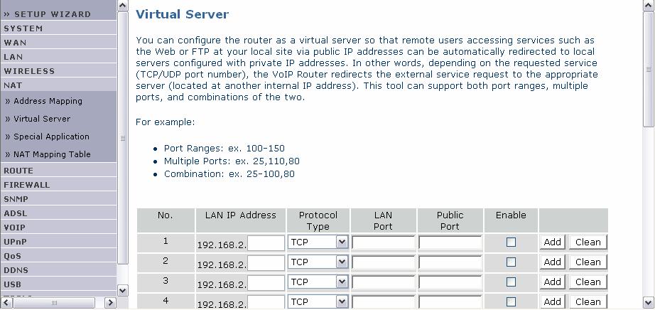 NetFasteR IAD 2 Μενού NAT, Συνέχεια Virtual Server Εάν διαρθρώσετε τη συσκευή ως εικονικό server, οι αποµακρυσµένοι χρήστες που έχουν πρόσβαση στο δίκτυό σας για υπηρεσίες web ή FTP, µέσω κοινών