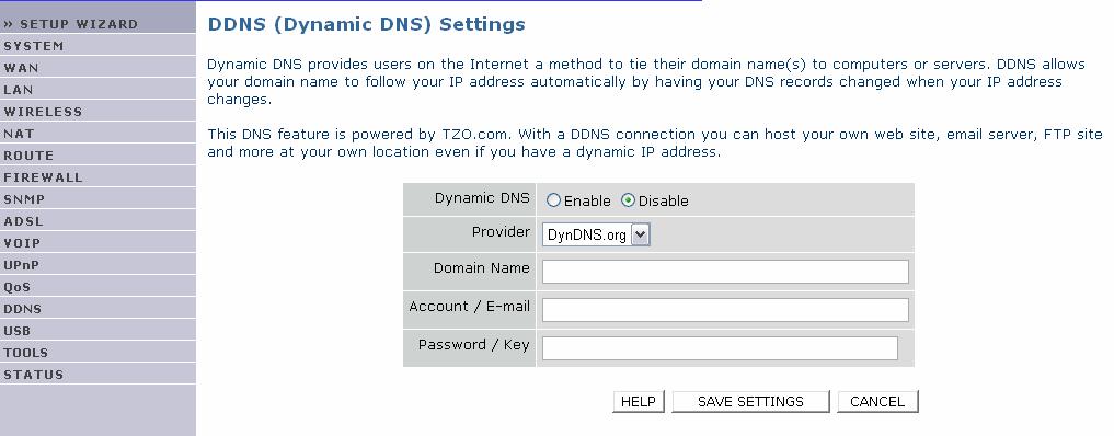 Μενού DDNS NetFasteR IAD 2 Περιγραφή Η δυνατότητα Dynamic Domain Name Service (DDNS) παρέχει στους χρήστες του Internet µια µέθοδο να συνδέουν το domain name τους µε έναν υπολογιστή ή server.