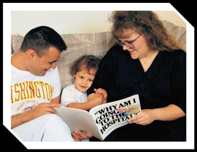 Jasmine s parents are taking the time to prepare her for hospitalization by reading a book recommended by the nurse. Such material should be appropriate to the child s age and culture.