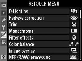 N Το μενού επεξεργασίας: Δημιουργία επεξεργασμένων αντιγράφων Για να προβάλετε το μενού επεξεργασίας, πιέστε το G και επιλέξτε την ετικέτα N (retouch menu (μενού επεξεργασίας)).