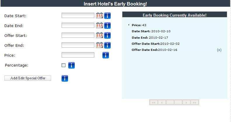 Panel: Insert Hotel s Early Booking Λειτουργικότητα Εµφανίζει τη διεπαφή της εισαγωγής, διόρθωσης, προβολής και διαγραφής της πολιτικής πρόωρων κρατήσεων ένος ξενοδοχείου.