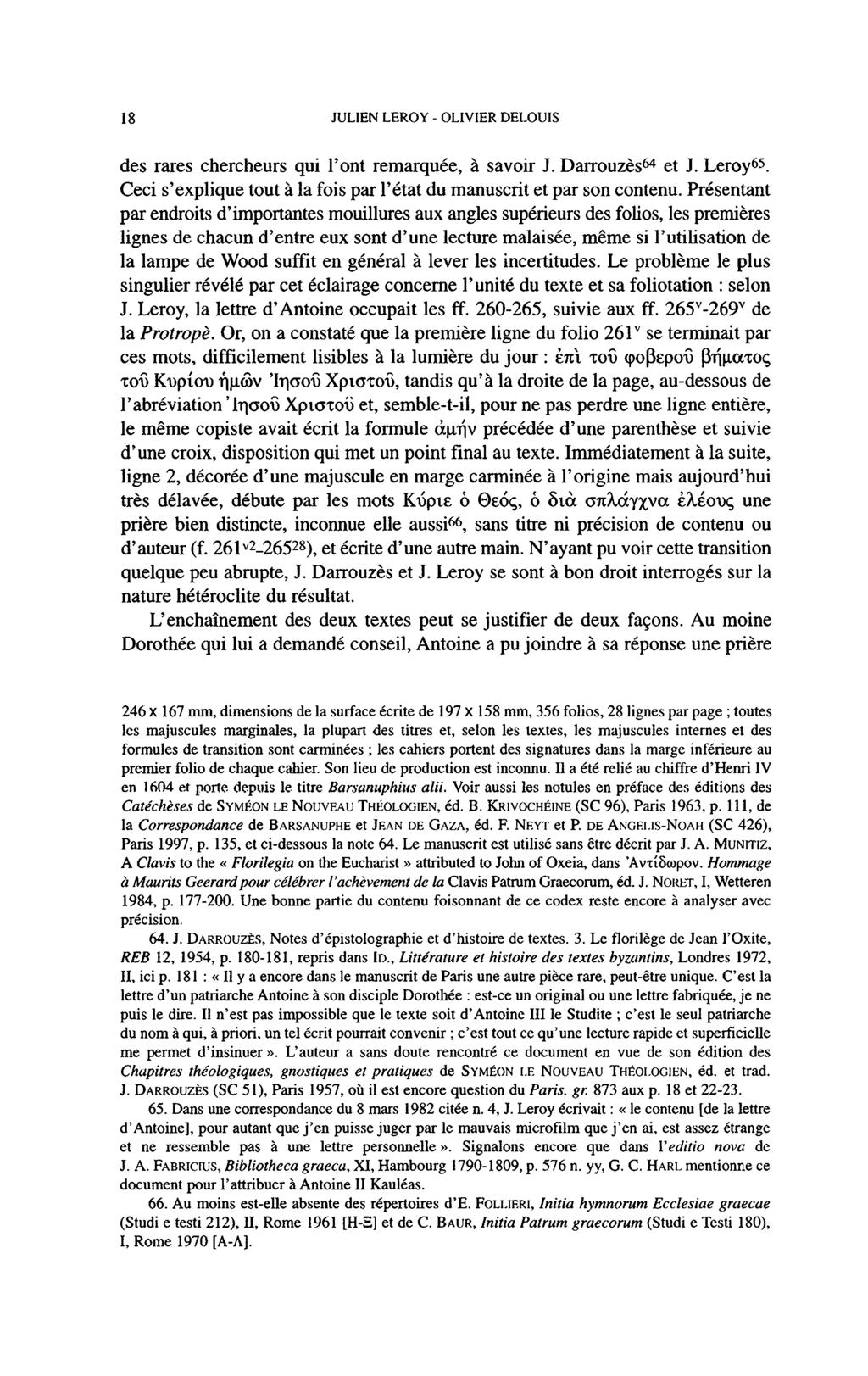 1 8 JULIEN LEROY - OLIVIER DELOUIS des rares chercheurs qui l'ont remarquée, à savoir J. Darrouzès64 et J. Leroy65. Ceci s'explique tout à la fois par l'état du manuscrit et par son contenu.