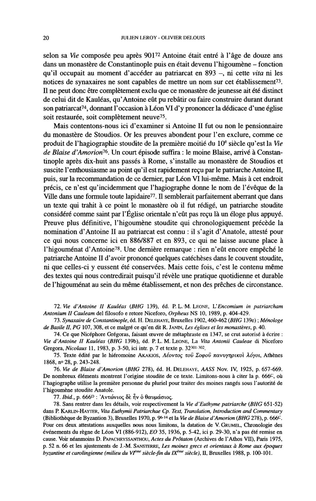 20 JULIEN LEROY - OLIVTER DELOUIS selon sa Vie composée peu après 90172 Antoine était entré à l'âge de douze ans dans un monastère de Constantinople puis en était devenu l'higoumène - fonction qu'il