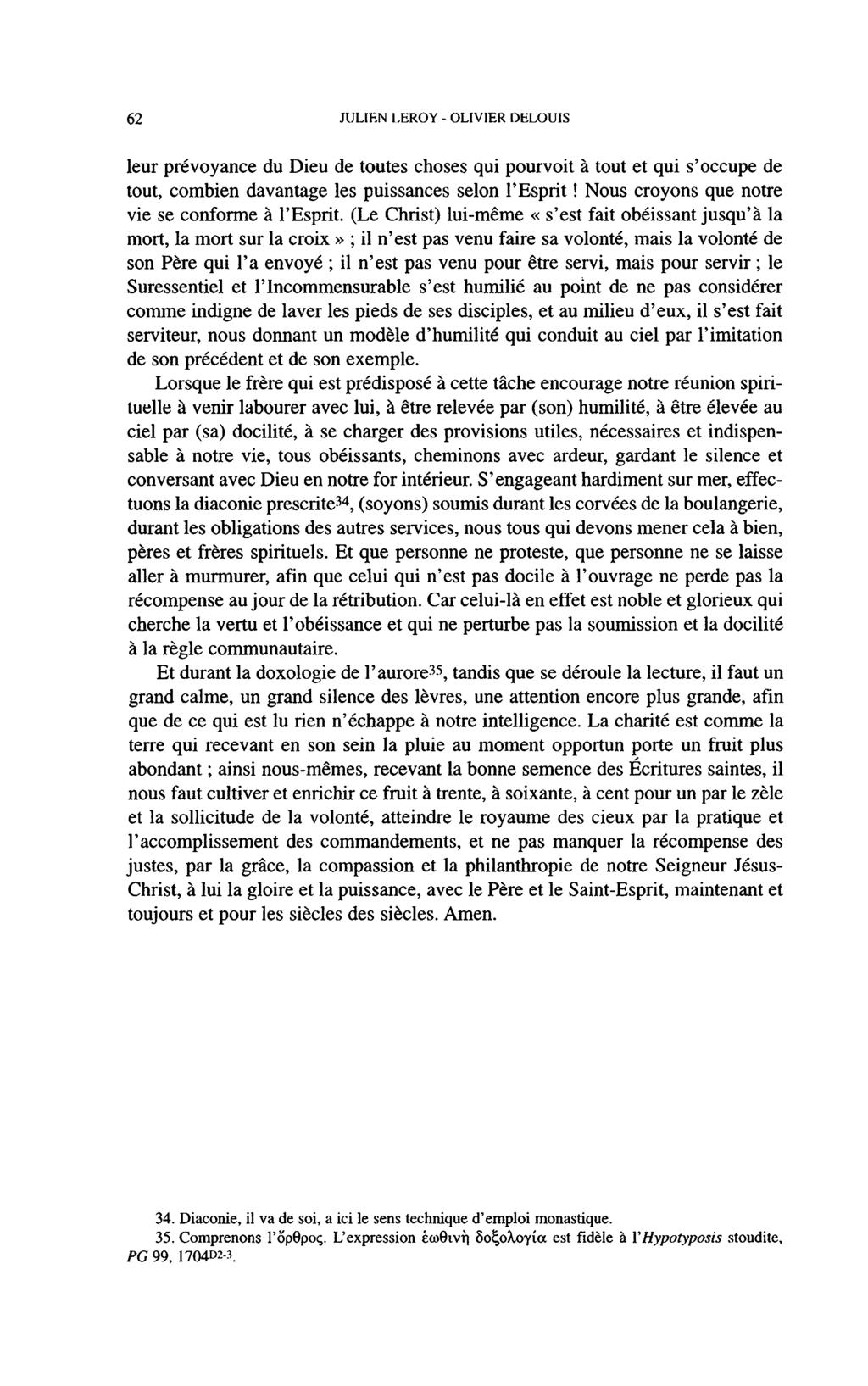 62 JULIEN LEROY - OLIVIER DELOUIS leur prévoyance du Dieu de toutes choses qui pourvoit à tout et qui s'occupe de tout, combien davantage les puissances selon l'esprit!