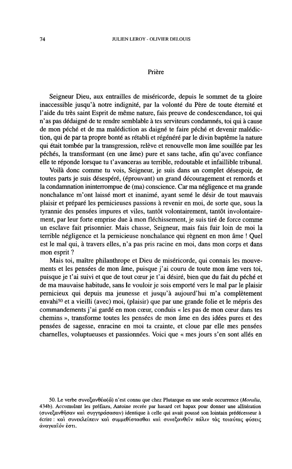 74 JULIEN LEROY - OLIVIER DELOUIS Prière Seigneur Dieu, aux entrailles de miséricorde, depuis le sommet de ta gloire inaccessible jusqu'à notre indignité, par la volonté du Père de toute éternité et