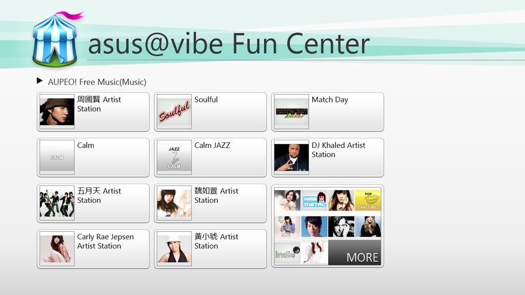 ASUS @vibe Το ASUS @vibe αποτελεί ενιαία πλατφόρμα μουσικής ψυχαγωγίας, η οποία σας επιτρέπει να ακούτε τους αγαπημένους καλλιτέχνες και ραδιοφωνικούς σταθμούς σας.