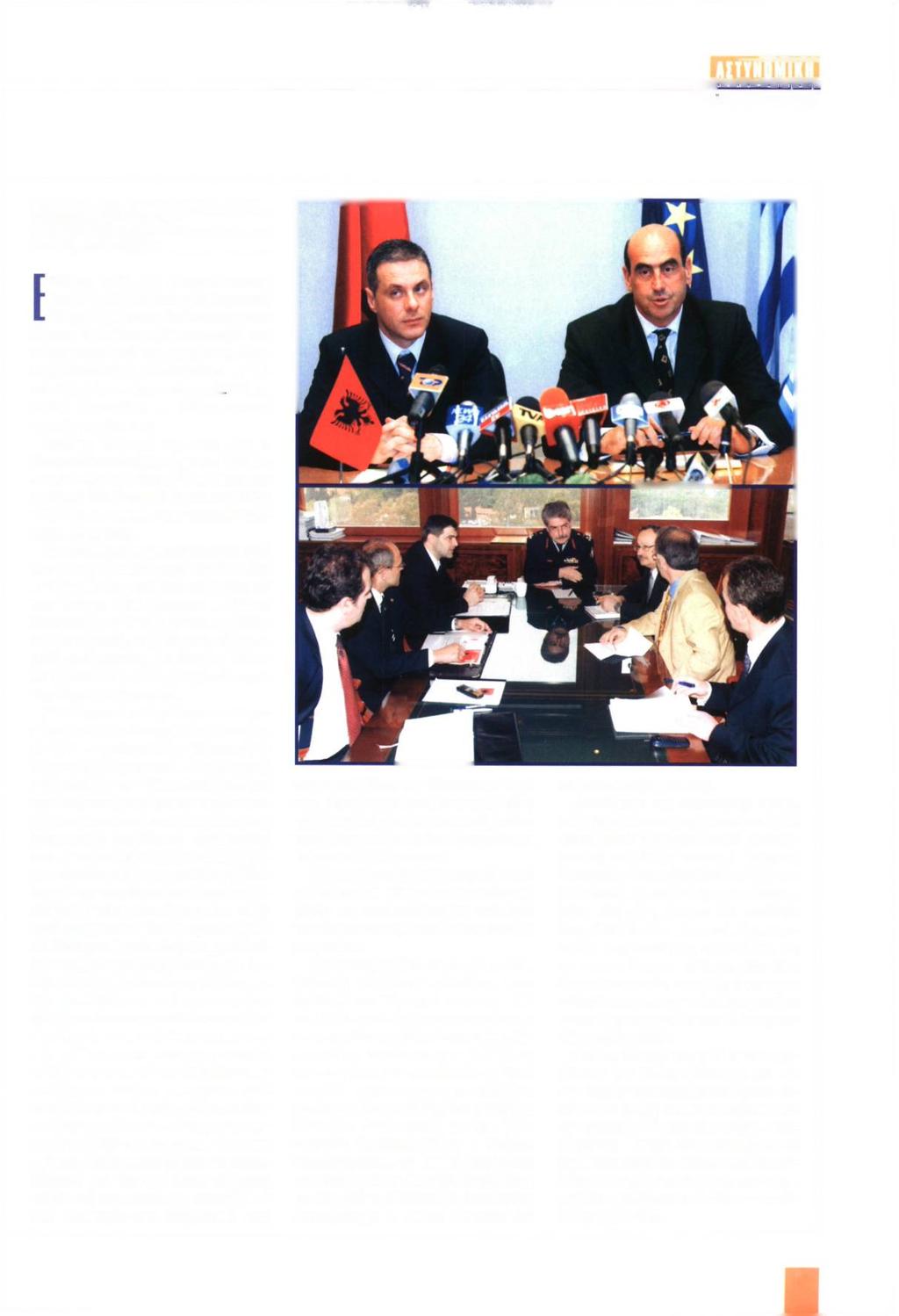 Μ ΜΑΙΟΣ - ΙΟΥΝΙΟΣ 2004 ΕΠΙΣΚΕΨΗ ΤΟΥ ΥΠΟΥΡΓΟΥ ΔΗΜΟΣΙΑΣ ΤΑΞΗΣ ΣΤΗΝ ΑΛΒΑΝΙΑ πίσημη επίσκεψη πραγματοποίησε στις 14.4.2004 ο Υπουργός Δημόσιας Τάξης κ. Γεώργιος Βουλγαράκης στα Τίρανα. Ο κ.