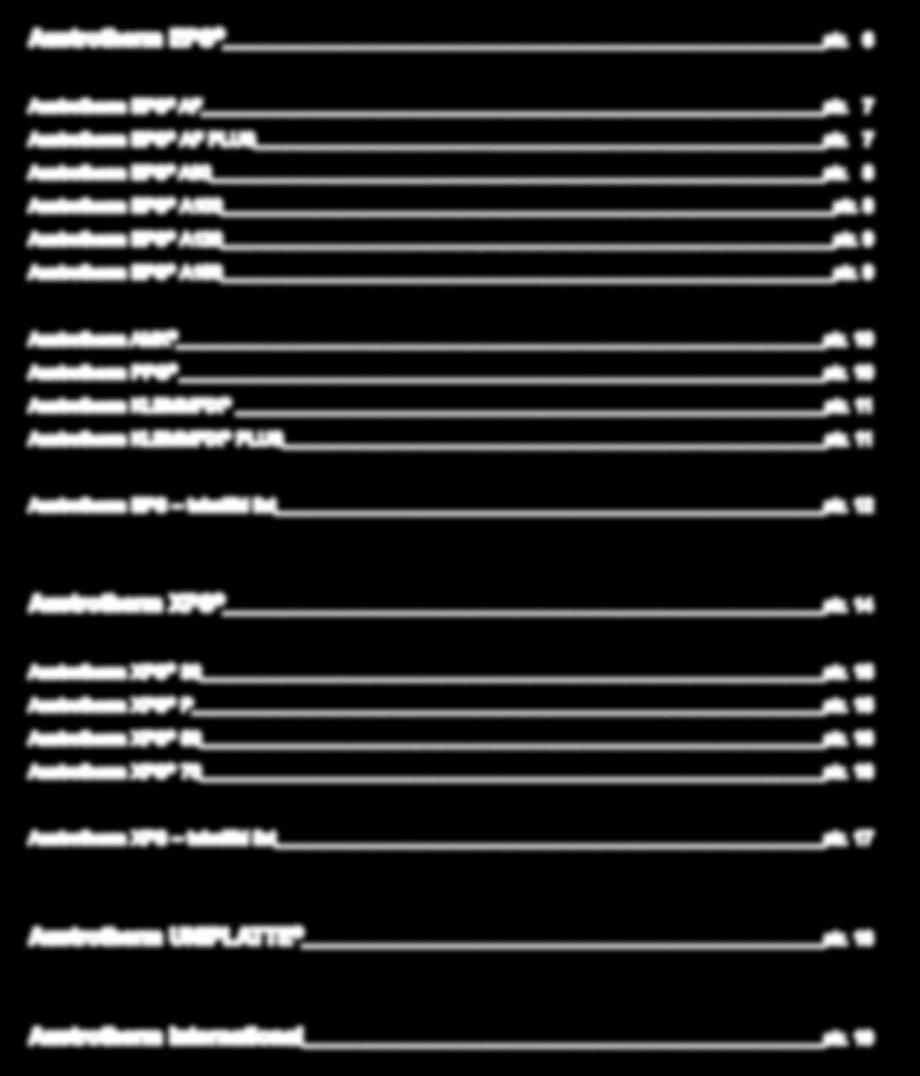 Sadržaj Austrotherm EPS str. 6 Austrotherm EPS AF str. 7 Austrotherm EPS AF PLUS str. 7 Austrotherm EPS A30 str. 8 Austrotherm EPS A100 str. 8 Austrotherm EPS A120 str. 9 Austrotherm EPS A150 str.