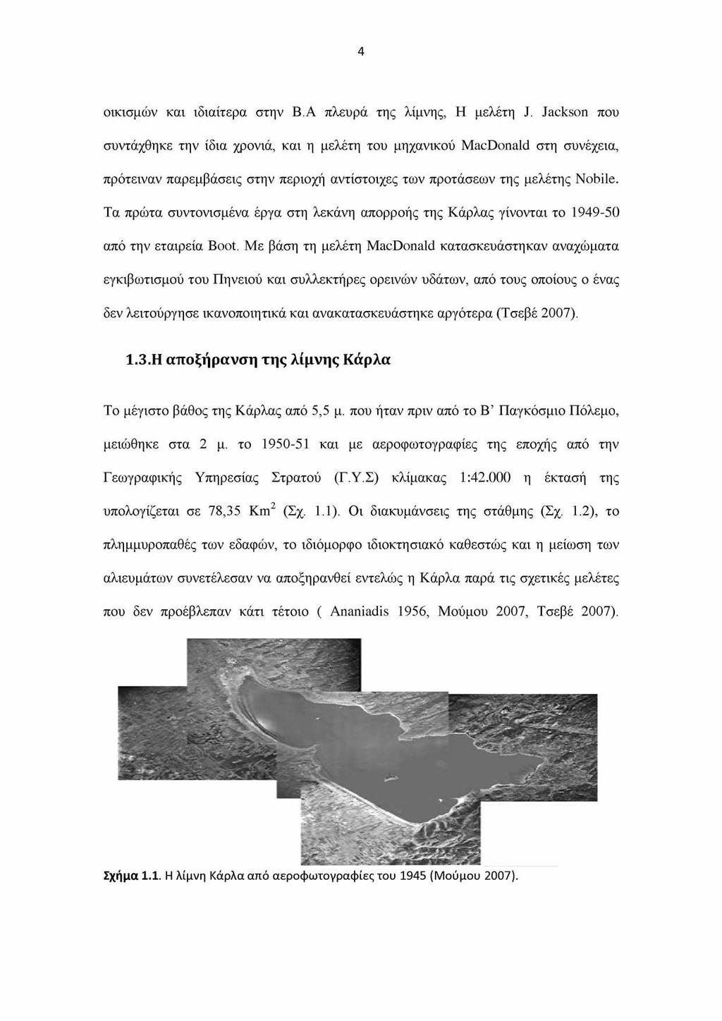 4 οικισμών και ιδιαίτερα στην Β.Α πλευρά της λίμνης, Η μελέτη J.