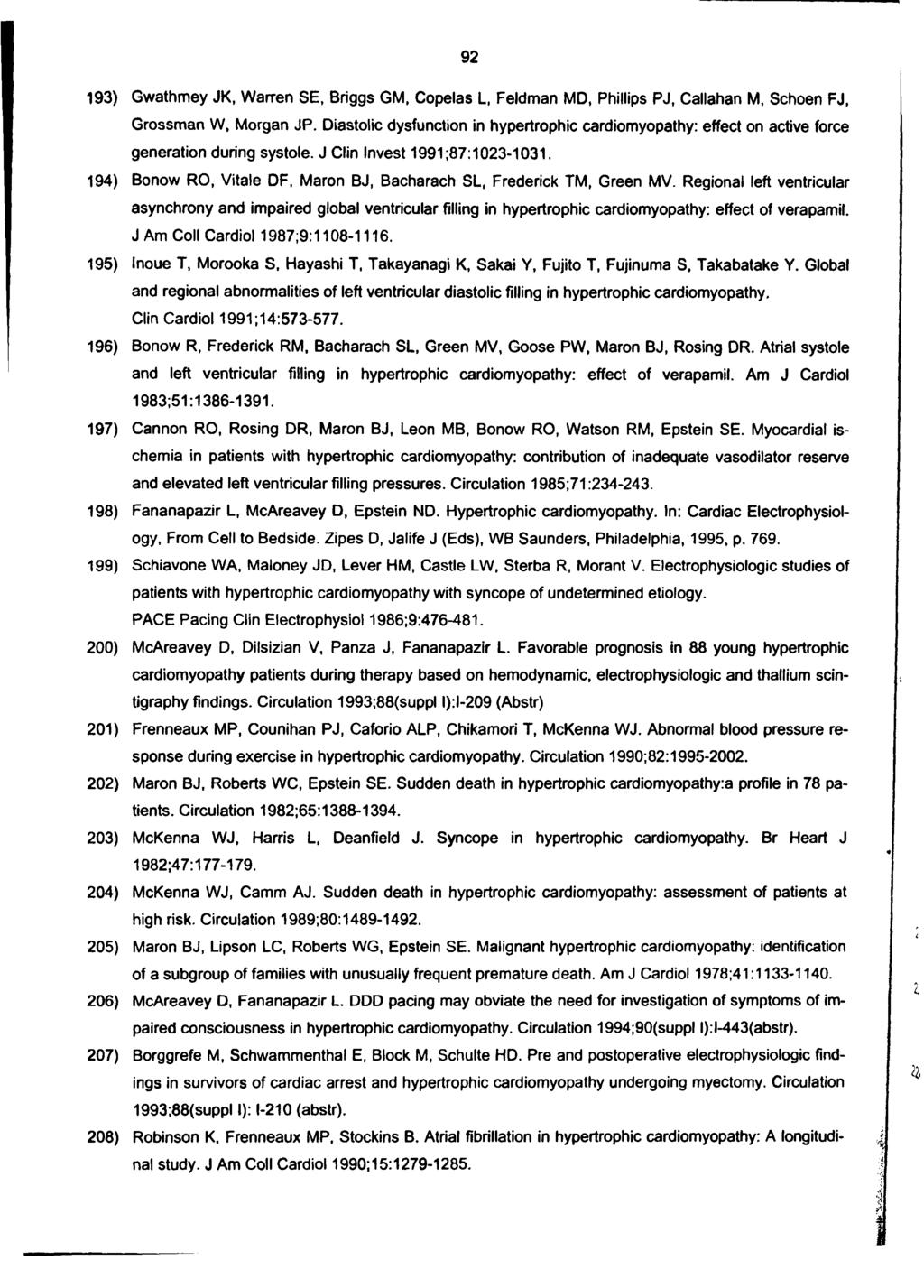92 193) Gwathmey JK, Warren SE, Briggs GM, Copelas L, Feldman MD, Phillips PJ, Callahan M, Schoen FJ, Grossman W, Morgan JP.
