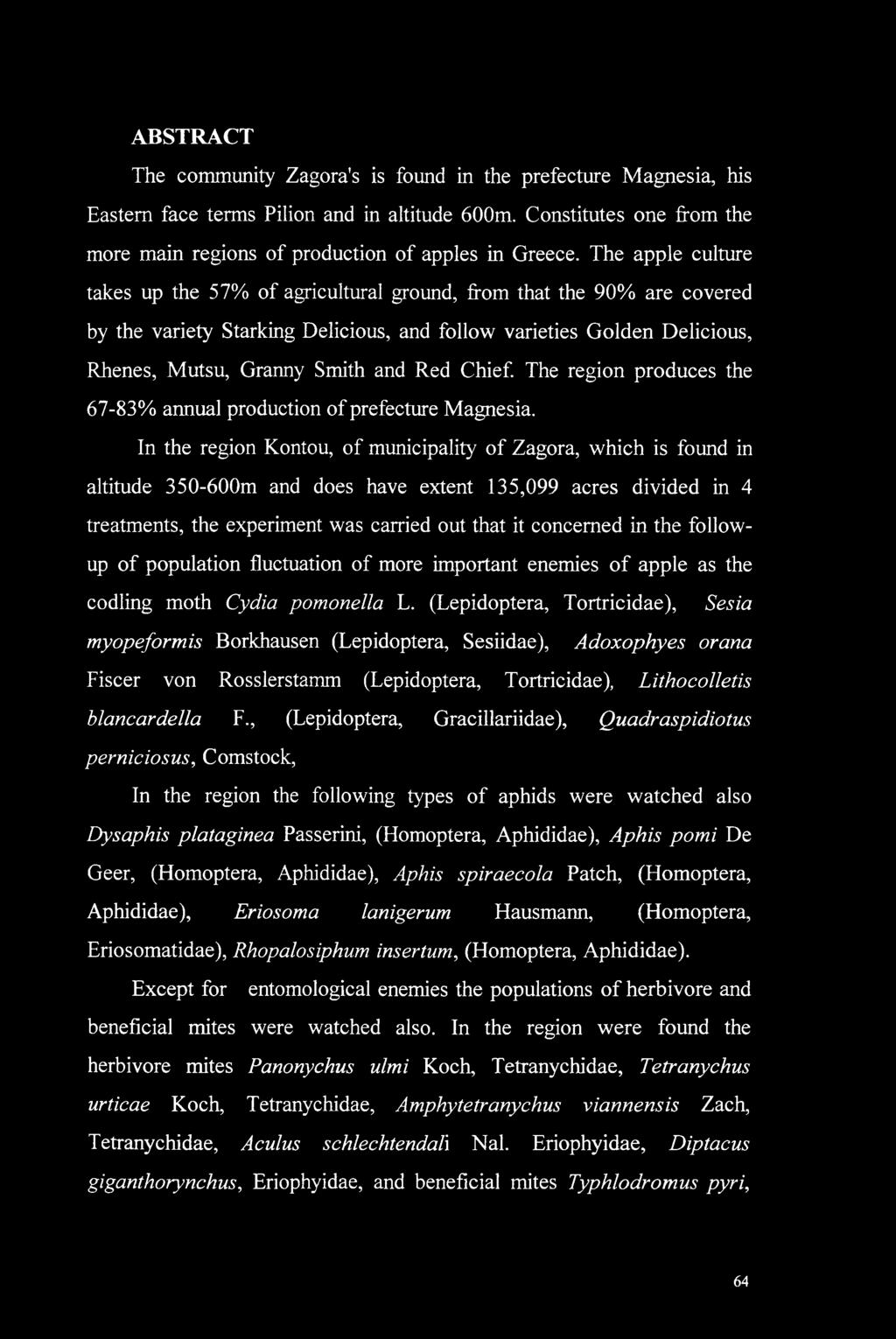 Chief. The region produces the 67-83% annual production of prefecture Magnesia.