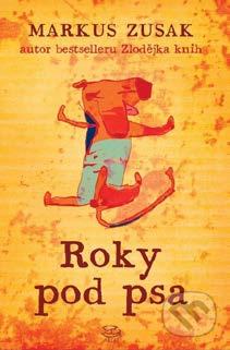 Markus Zusak Roky pod psa Austrálskemu spisovateľovi sa podarilo niečo, čo medzi slovenskými čitateľmi rozhodne nie je obvyklé. Stačili mu dve knihy, aby si navždy získal ich srdcia.
