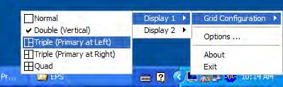 Η ρύθµιση του Acer GridVista είναι απλή: 1 Τρέξτε το Acer GridVista και επιλέξτε την επιθυµητή σύνθεση οθόνης για κάθε οθόνη ξεχωριστά από τη γραµµή εργασιών.