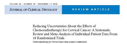 Uncertainties about the effects of chemoradiotherapy THE CHEMORADIATION FOR CERVICAL CANCER