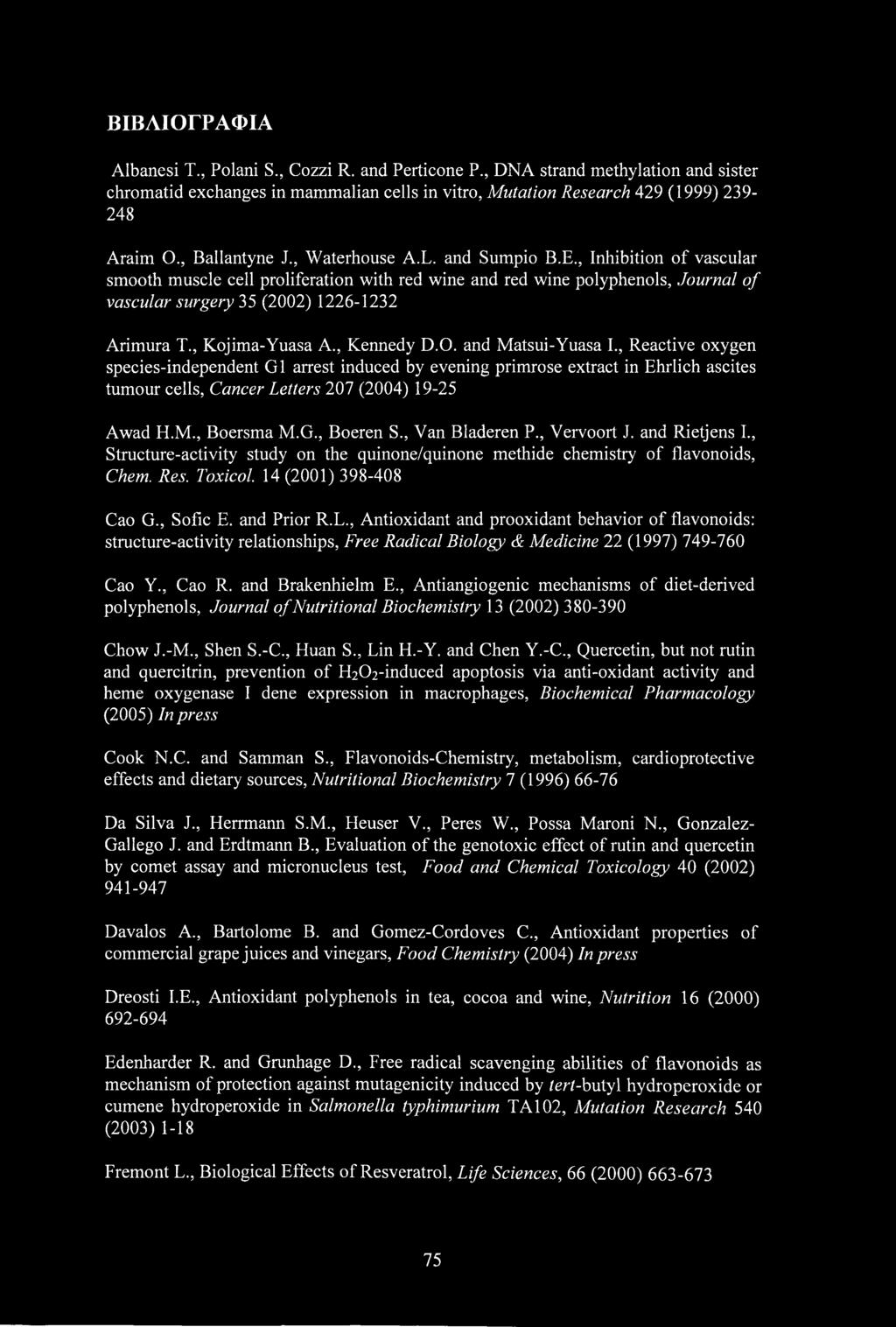 Journal of vascular surgery 35 (2002) 1226-1232 Arimura T., Kojima-Yuasa A., Kennedy D.O. and Matsui-Yuasa I.