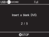 3 Αλλάξτε το δίσκο µε έναν κενό δίσκο όταν εµφανιστεί το µήνυµα [Τοποθετήστε ένα κενό DVD] (Insert a blank DVD). Αν τα περιεχόµενα δε χωράνε σε ένα δίσκο, ο δίσκος θα αποβληθεί αυτόµατα µόλις γεµίσει.