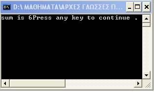 c=3; sum = a + b + c; printf( sum is %d,sum); system("pause"); return 0; } 9 h>