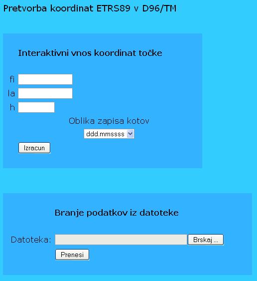 Slika 14: Transformacija ETRS89 -> D96 Koordinate v koordinatnem sistemu ETRS89 morajo biti podane kot elipsoidne, rezultat so D96/TM koordinate točk N in E ter nadmorska višina H, ki se izračuna po