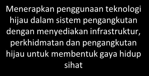 menyediakan sistem pengangkutan awam yang baik dan dalam