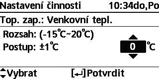 Nabídky Pro instalačního technika Nabídka Výchozí nastavení Možnosti zobrazení / Nastavení T pro zapnutí režimu topení 5 C Nastavte T pro topení na ZAP. Venk. teplota pro zap.