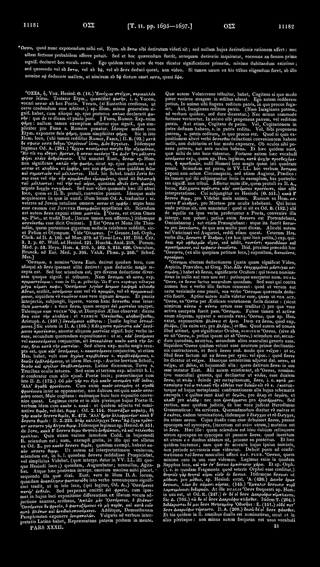 m s i ΟΣΣ [Τ. II. pp. 1695 1697.] ΟΣΣ 11182 "Οσσα, quod nunc exponendum mihi est, Etym.