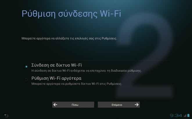 2Επιλέξτε ένα διαθέσιμο δίκτυο Wi-Fi. Selectaţi o reţea Wi-Fi disponibilă. Изберете налична Wi-Fi мрежа. Αγγίξτε [Σύνδεση σε δίκτυο Wi-Fi] και μετά [Επόμενο ].