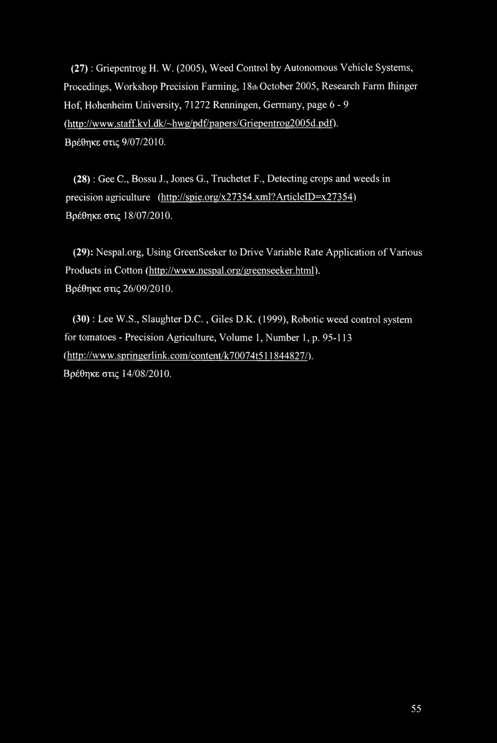 (http://www.staff.kvl.dk/~hwg/pdf/papers/griepentrog2005d.pdf'). Βρέθηκε στις 9/07/2010. (28) : Gee C., Bossu J., Jones G., Truchetet F.