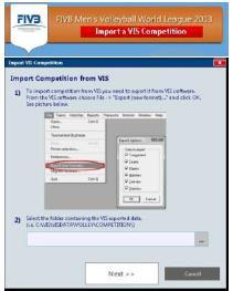 ΕΙΣΑΓΩΓΗ ΔΙΟΡΓΑΝΩΣΗΣ ΑΠΟ ΤΟ VIS (ΜΟΝΟ ΓΙΑ FIVB) ΕΙΣΑΓΩΓΗ ΔΙΟΡΓΑΝΩΣΗΣ ΑΠΟ ΤΟ VIS: Μπορείτε να κάνετε εισαγωγή μιας Διοργάνωσης από το πρόγραμμα VIS πατώντας το κουμπί Import Vis Competition στην κύρια