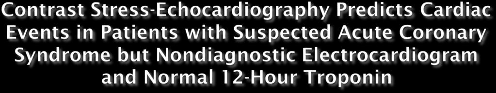 cardiac death or nonfatal AMI cardiac death, nonfatal AMI, or unstable angina