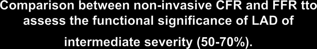 Concordant results between FFR and CFR were seen in 44 patients (88%) and discordant results in six patients (12% ) The sensitivity, specificity, and positive and negative