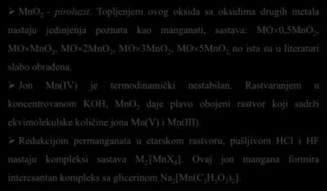 Hemija Mn(IV) MnO 2 - piroluzit.