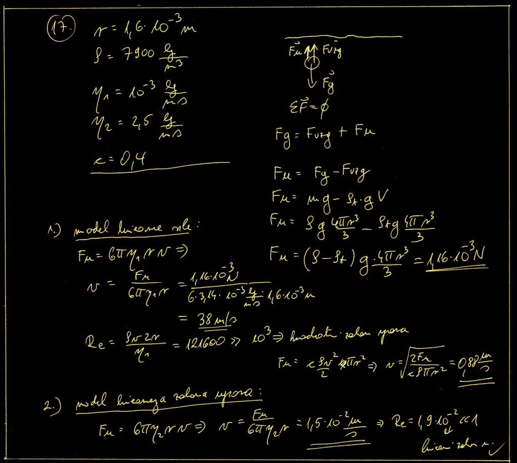 17. naloga Dve enaki kroglici (r = 1, 6 mm, ρ = 7900 kg/m 3 opazujemo, kako padata v dveh tekočinah z isto gostoto, a z različno viskoznostjo.