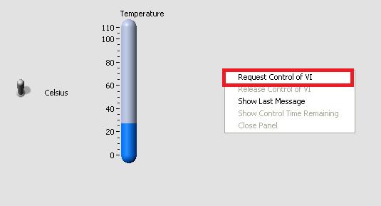 Επιλέγοντας το Request Control of VI κάνοντας δεξί κλικ στο VI, δίνετε η δυνατότητα έλεγχου του VI. Εικόνα 5.7: Απόκτηση ελέγχου VI 5.2.