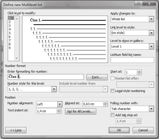 Aplikativni softver 56 Obrada teksta Word 5. U polje Number format ispred broja upišite re lan. 6. Kliknite na ekranski taser Font i odaberite neki od fontova i stil Bold. 7.
