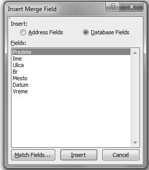 Aplikativni softver 70 Obrada teksta Word Koriš enjem ekranskog tastera Insert, popunite pismo odgovaraju im poljima kao što je dole prikazano: <<Ime>> <<Prezime>> <<Ulica>> <<Br.