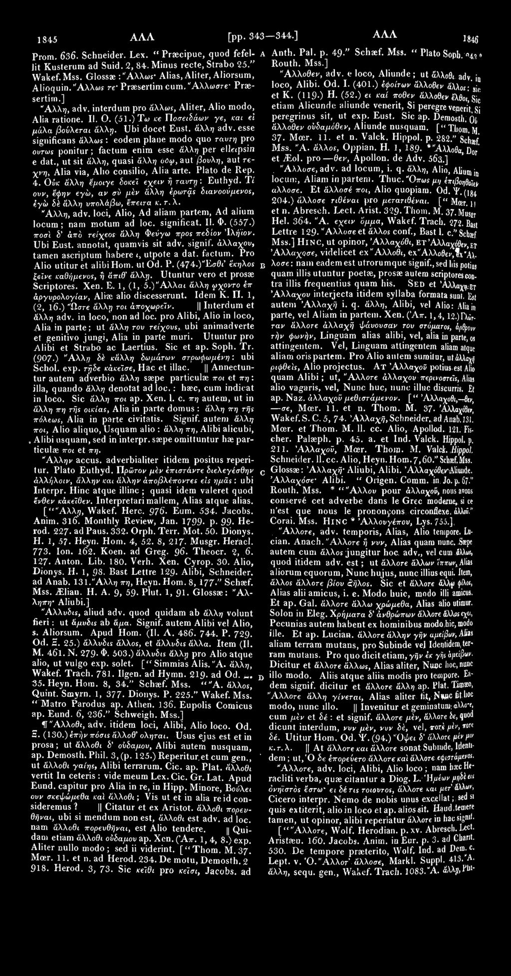 1845 ΑΛΛ [pp. 343 344.] ΑΛΛ 1846 Prom. 636. Schneider. Lex. " Praecipue, quod fefel- A Anth. Pal. p. 49/' Schaef. Mss. " Plato Sopb «μ* Routh. Mss.] Jit Kusterum ad Suid. 2, 84.