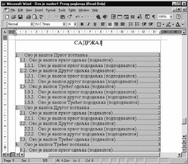 MS Word Priručnik za vežbe iz informatike i informacionih tehnologija opcija kod novih verzija Word-a je vrlo složena i nepouzdana (znatno bolje je bilo rešenje u Word 6, opcija Heading and