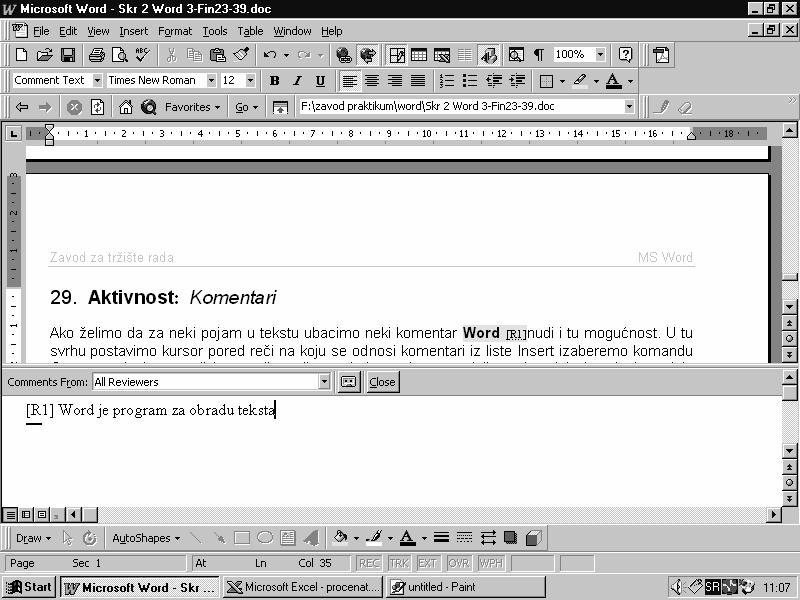 MS Word Pomeranjem klizača i klikom na neku od ponuđenih tačaka biramo željeno mesto, zatim potvrdimo izbor klikom na dugme Insert, i u tekstu će se pojaviti oznaka mesta na koje skačemo ako kliknemo