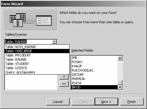 MS Access Priručnik za vežbe iz informatike i informacionih tehnologija Slika 29. Form Wizard - izbor tabela i atributa nad kojima kreiramo obrazac Slika 30.