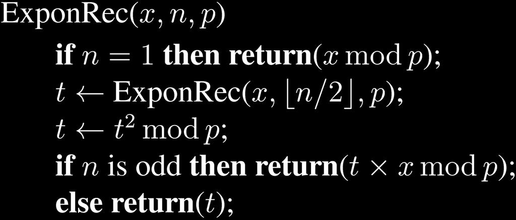Υπολογισμός Δύναμης Εφαρμογή υποθέτει αποδοτικό αλγόριθμο υπολογισμού, x, n, p πολυψήφιοι ακέραιοι.