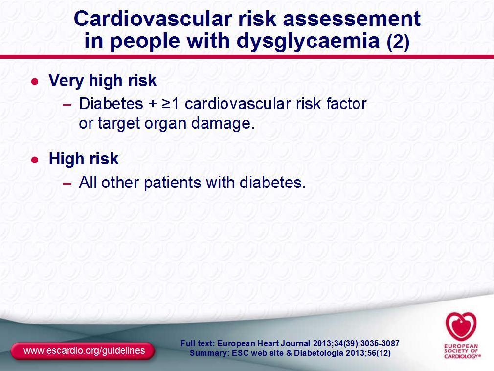 Εκτίμηση καρδιαγγειακού κινδύνου σε ασθενείς με δυσγλυκαιμία Πολύ υψηλός κίνδυνος Διαβήτης με 1